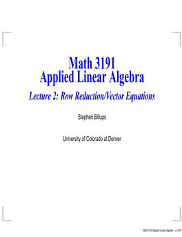 Math 3191 Applied Linear Algebra Lecture 2: Row Reduction/Vector Equations