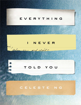 Everything I Never Told You : a Novel / Celeste Ng