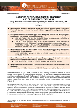 SANDFIRE GROUP JORC MINERAL RESOURCE and ORE RESERVE STATEMENT Group Mineral Resource for All Australian Projects Plus the Black Butte Project, USA