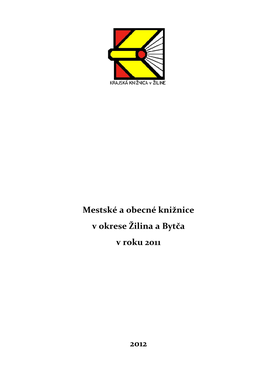 Mestské a Obecné Knižnice V Okrese Žilina a Bytča V Roku 2011 2012