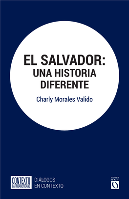 El Salvador: Una Historia Diferente Charly Morales Valido