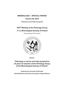 Meeting of the Petrology Group of the Mineralogical Society of Poland 25-28 October 2018, Brunów
