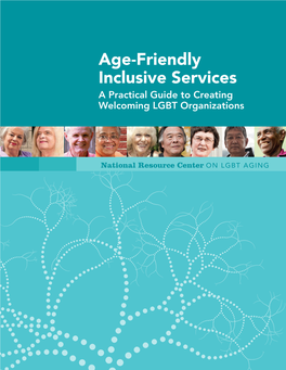 Age-Friendly Inclusive Services a Practical Guide to Creating Welcoming LGBT Organizations