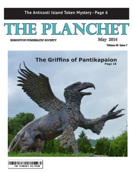 The Anticosti Island Token Mystery - Page 6 the Planchet EDMONTON NUMISMATIC SOCIETY May 2014 Volume 60 Issue 7