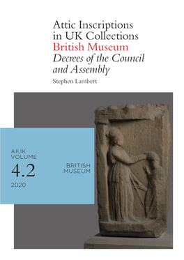 Attic Inscriptions in UK Collections British Museum Decrees of the Council and Assembly Stephen Lambert