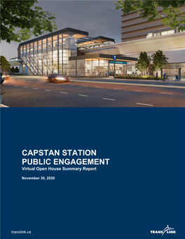 CAPSTAN STATION PUBLIC ENGAGEMENT Virtual Open House Summary Report