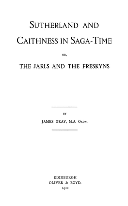 Sutherland and Caithness in Saga--Time Or, the Jarls and the Freskyns