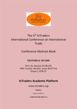 The 5Th Intraders International Conference on International Trade Abstract Book 13-14 April 2020 (E-Conference) 1 Regulatory Board Assoc