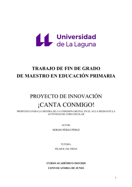 ¡Canta Conmigo! Propuesta Para La Mejora De La Cohesión Grupal En El Aula Mediante La Actividad De Coro Escolar