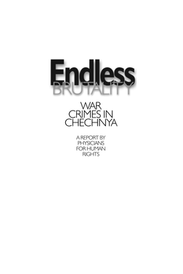 ENDLESS BRUTALITY: WAR CRIMES in CHECHNYA Placed from Chechnya to Ingushetia As of the Last Week of February 2000