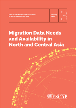 Facilitating Migration Management in North and Central Asia Migration Data Needs and Availability in North and Central Asia