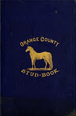 Giving a History of All Noted Stallions, Bred and Raised in Orange County