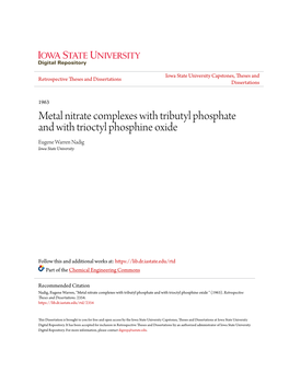 Metal Nitrate Complexes with Tributyl Phosphate and with Trioctyl Phosphine Oxide Eugene Warren Nadig Iowa State University