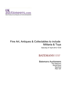 Fine Art, Antiques & Collectables to Include Militaria & Toys