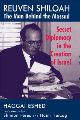 REUVEN SHILOAH - the MAN BEHIND the MOSSAD Secret Diplomacy in the Creation of Israel