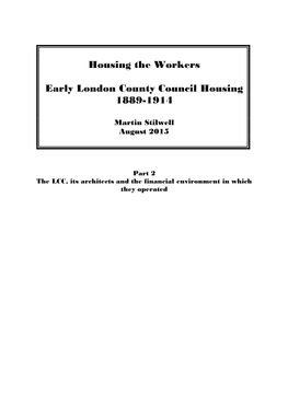 Housing the Workers Early London County Council Housing 1889-1914