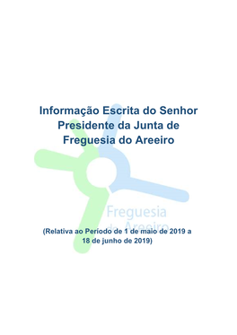 Informação Escrita Do Senhor Presidente Da Junta De Freguesia Do Areeiro