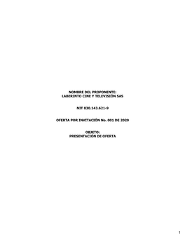 LABERINTO CINE Y TELEVISIÓN SAS NIT 830.143.621-9 OFERTA POR INVITACIÓN No. 001 DE 2020 OBJETO
