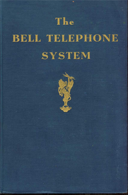 THE BELL TELEPHONE SYSTEM Is for It to Look Critically at the Power of Government Or Any Other Agency That Serves the Individual