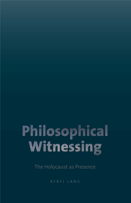 Philosophical Witnessing: the Holocaust As Presence David N