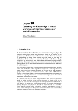 Questing for Knowledge – Virtual Worlds As Dynamic Processes of Social Interaction