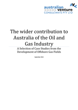 The Wider Contribution to Australia of the Oil and Gas Industry a Selection of Case Studies from the Development of Offshore Gas Fields