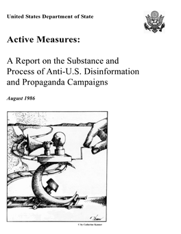 Soviet Active Measures Have Shown No Diminution Comprised of Representatives from the Departments Since General Secretary Gorbachev Came to Power