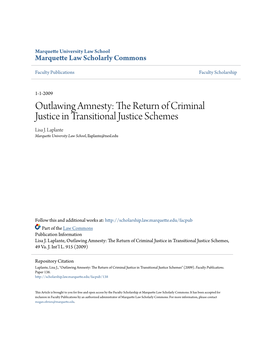 Outlawing Amnesty: the Return of Criminal Justice in Transitional Justice Schemes Lisa J