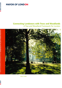 The London Tree and Woodland Framework Shows Us Why, and Tells Us What We Should Do to Maximise Their Contribution to London’S Quality of Life