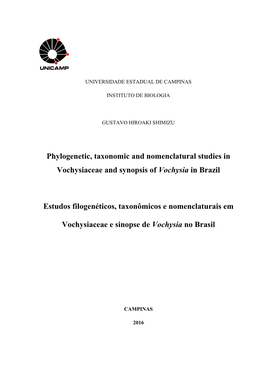 Phylogenetic, Taxonomic and Nomenclatural Studies in Vochysiaceae and Synopsis of Vochysia in Brazil Estudos Filogenéticos