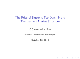 The Price of Liquor Is Too Damn High: Taxation and Market Structure