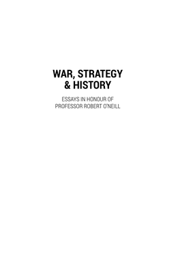 War, Strategy and History: Essays in Honour Of