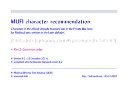 MUFI Character Recommendation Characters in the Official Unicode Standard and in the Private Use Area for Medieval Texts Written in the Latin Alphabet