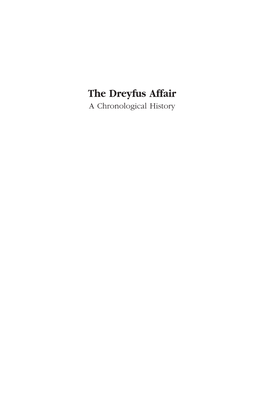 The Dreyfus Affair a Chronological History This Page Intentionally Left Blank George R