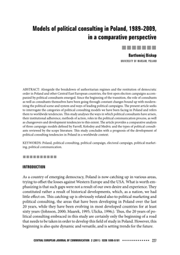 Models of Political Consulting in Poland, 1989–2009, in a Comparative Perspective  Bartłomiej Biskup UNIVERSITY of WARSAW, POLAND