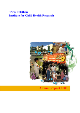 Annual Report 2000 Affiliated with the University of Western Australia and Princess Margaret Hospital for Children