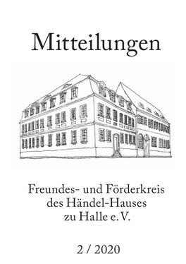 Freundes- Und Förderkreis Des Händel-Hauses Zu Halle E. V. 2 / 2020