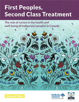 First Peoples, Second Class Treatment: the Role of Racism in the Health and Well-Being of Indigenous Peoples in Canada