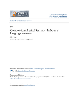 Compositional Lexical Semantics in Natural Language Inference Ellie Pavlick University of Pennsylvania, Elliepavlick@Gmail.Com