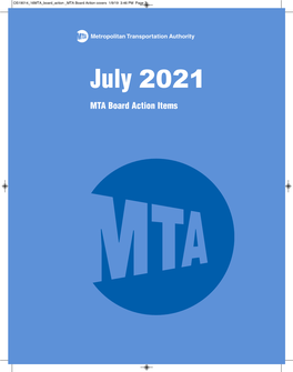 July 2021 MTA Board Action Items MTA Board Meeting 2 Broadway 20Th Floor Board Room New York, NY 10004 Wednesday, 7/21/2021 10:00 AM - 5:00 PM ET