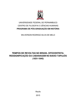 Tempos De Revoltas No Brasil Oitocentista: Ressignificação Da Cabanagem No Baixo Tapajós (1831-1840)