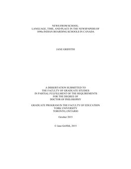 NEWS from SCHOOL: LANGUAGE, TIME, and PLACE in the NEWSPAPERS of 1890S INDIAN BOARDING SCHOOLS in CANADA JANE GRIFFITH a DISSE