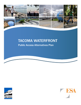 TACOMA WATERFRONT Public Access Alternatives Plan Public Access Alternatives Plan