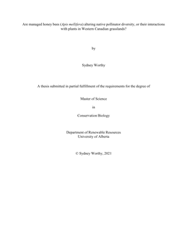 Are Managed Honey Bees (Apis Mellifera) Altering Native Pollinator Diversity, Or Their Interactions with Plants in Western Canadian Grasslands?