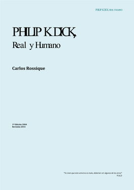 PHILIP K. DICK, Real Y Humano