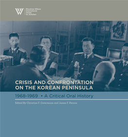 Crisis and Confrontation on the Korean Peninsula 1968-1969 a Critical Oral History Edited by Christian F