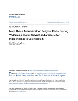 Than a Misunderstood Religion: Rediscovering Vodou As a Tool of Survival and a Vehicle for Independence in Colonial Haiti