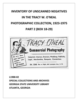 Inventory of Unscanned Negatives in the Tracy W. O'neal Photographic Collection, 1923-1975 Part 2 (Box 18-29)