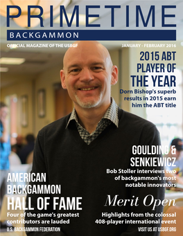 BACKGAMMON OFFICIAL MAGAZINE of the USBGF JANUARY - FEBRUARY 2016 2015 ABT PLAYER of the YEAR Dorn Bishop's Superb Results in 2015 Earn Him the ABT Title