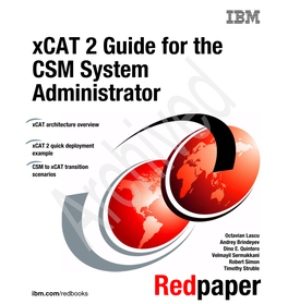 Xcat 2 Guide for the CSM System Administrator Xcat Architecture Overview Xcat 2 Quick Deployment Example